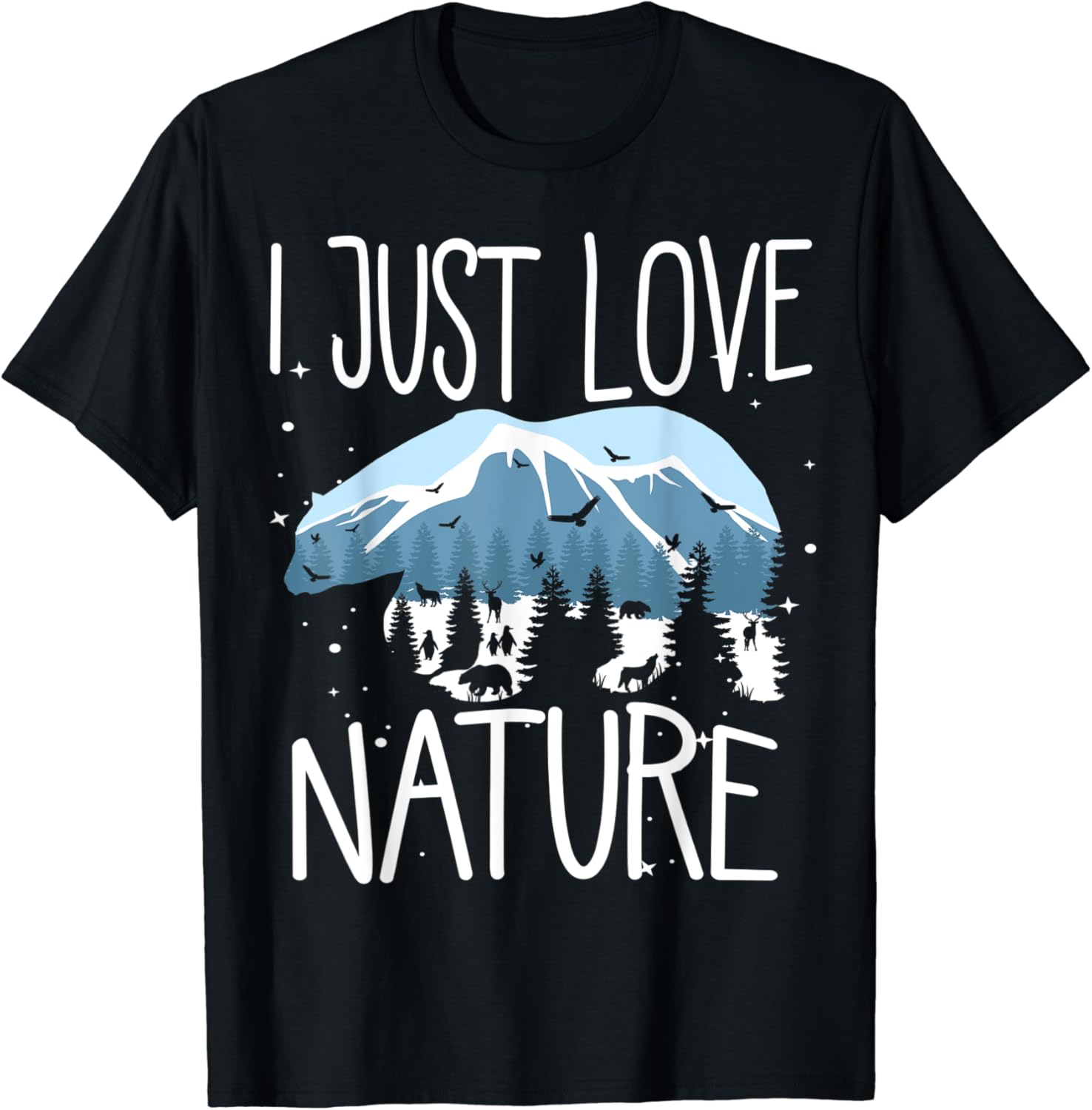 I Just Love Nature TShirt Clothing